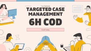 Targeted Case Management 6 Hour Co-Occurring Training